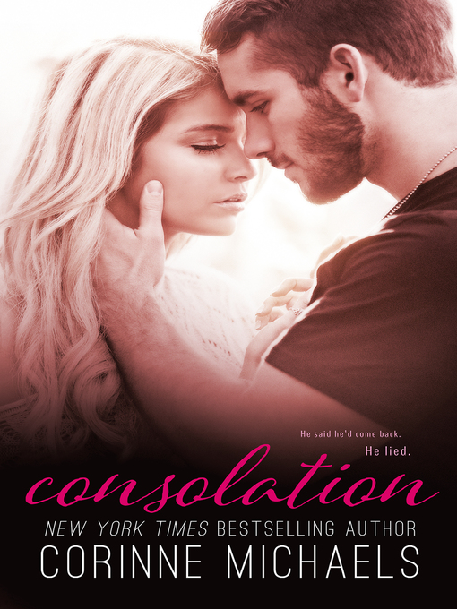 Title details for Consolation by Corinne Michaels - Available